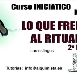 CURSO LO QUE FRENA AL RITUAL, LAS ESFINGES PARTE 2