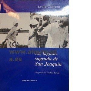 LIBRO LA LAGUNA SAGRADA SAN JOAQUIN Lydia Cabrera